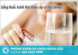 Uống thuốc tránh thai khẩn cấp có thai không?
